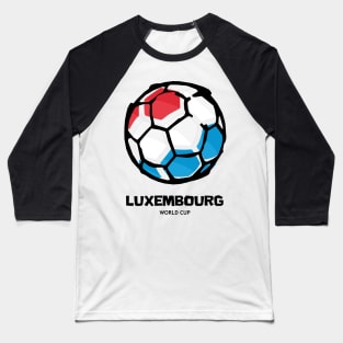 Luxembourg Football Country Flag Baseball T-Shirt